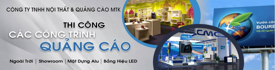 Công ty thi công bảng hiệu quảng cáo MTK